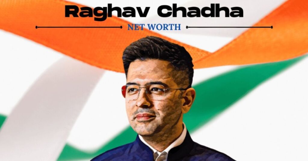 raghav chadha net worth in 2026